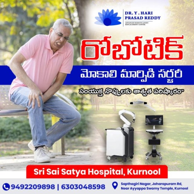 Robotic Joint Replacements Centre Kurnool | Dr. Y. HariPrasad Reddy at Sri Sai Satya Hospital