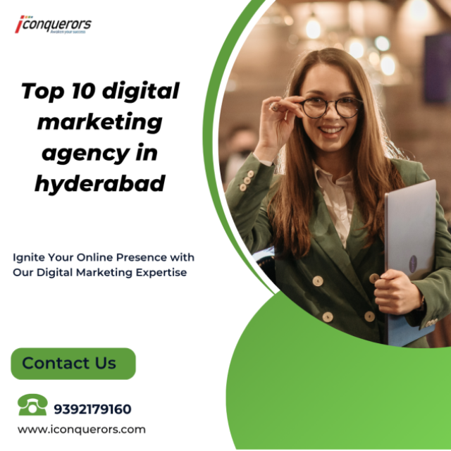 Top 10 digital marketing agency in hyderabad|9392179160|iConquerors