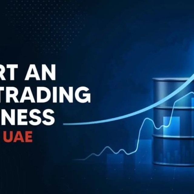How to Start Oil Trading Business in Dubai