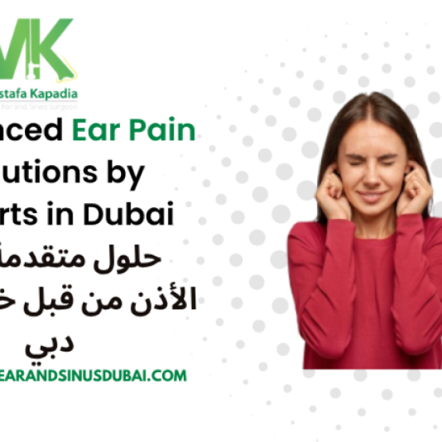 Best ENT Doctor in Dubai | Dr. Mustafa Kapadia
