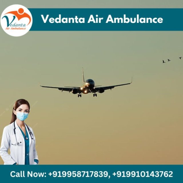 Avail Vedanta Air Ambulance in Patna with Full Medical Treatment