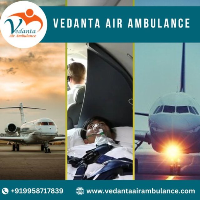 With Healthcare Services Take Vedanta Air Ambulance in Delhi