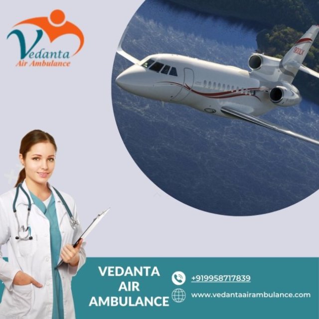 With Top-Laval Medical Service Hire Vedanta Air Ambulance Service in Jamshedpur