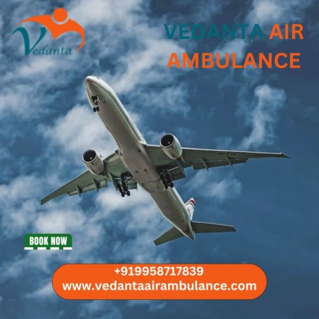 For World-class Medical Care Hire Vedanta Air Ambulance Service in Siliguri