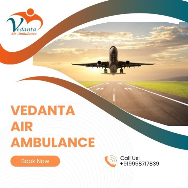 Pick Vedanta Air Ambulance in Mumbai with Advanced Medical System