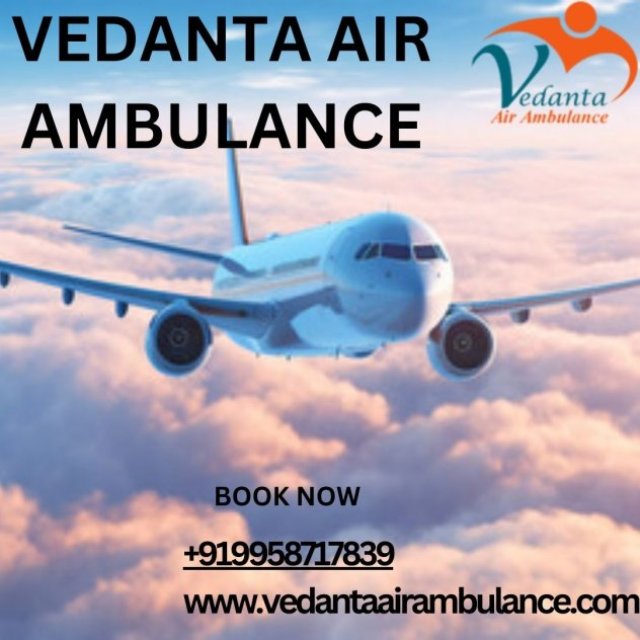 Vedanta Air Ambulance Services In Dimapur Provides Round Clock Availability