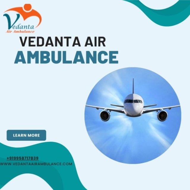 Vedanta Air Ambulance Services In Gaya Offers Cost Efficient Booking