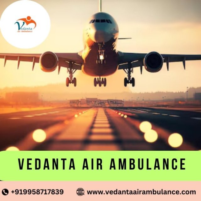 Vedanta Air Ambulance Services In Goa Is The Best Solution For Transferring Patients