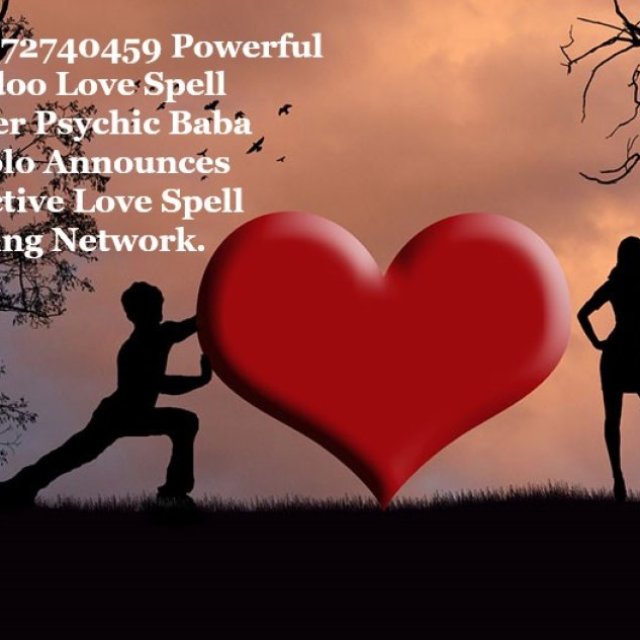 #AFRICA BRING BACK LOST LOVE SPELLS, LOVE SPELLS CASTER {{+27672740459}} JOHANNESBURG, CALIFORNIA, TORONTO, WORLDLY IN GENERAL.