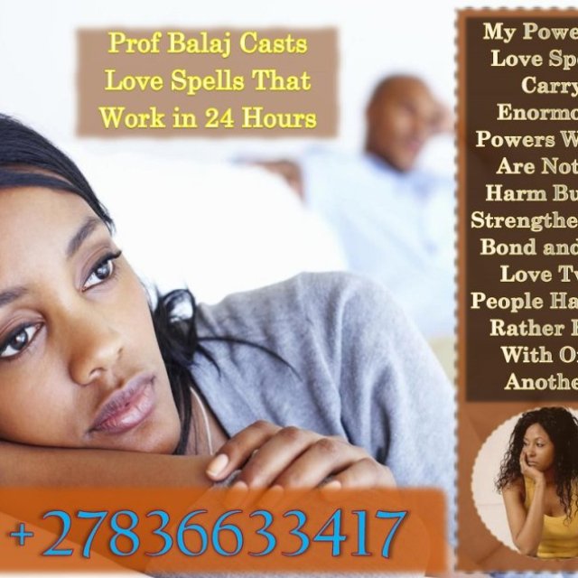 Lost Love Spells to Get Your Ex Back Even If It Seems Impossible (WhatsApp: +27836633417)