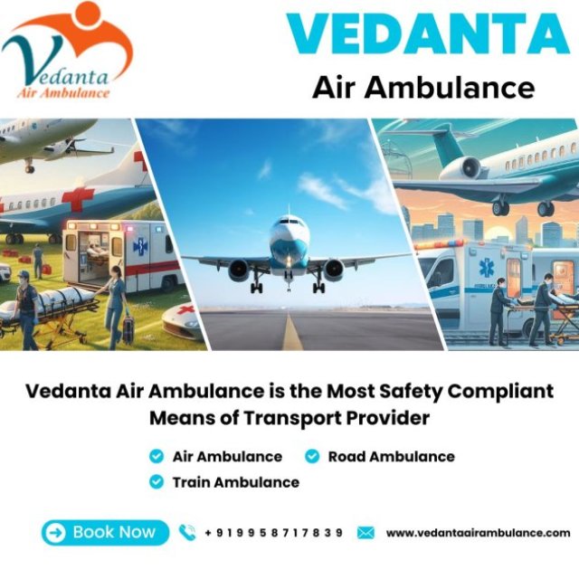 Obtain Air Ambulance in Chennai with Proper Medical Aid by Vedanta Air Ambulance