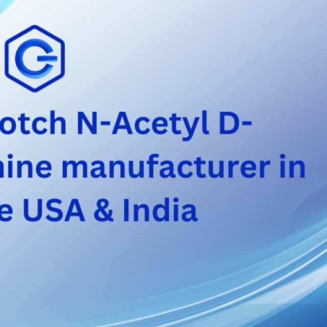 Top Notch N-Acetyl D-Glucosamine manufacturer and supplier