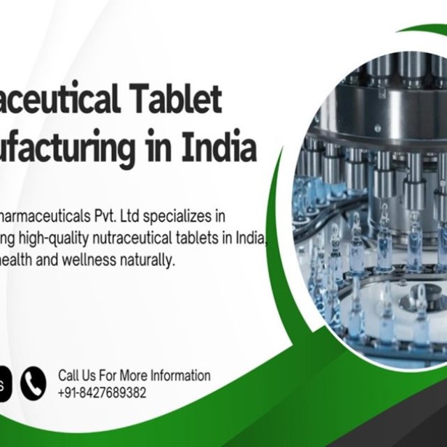 Premium Nutraceutical Tablets Manufacturers India.