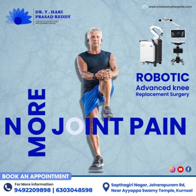 Robotic Joint Replacements Centre Kurnool | Dr. Y. HariPrasad Reddy at Sri Sai Satya Hospital