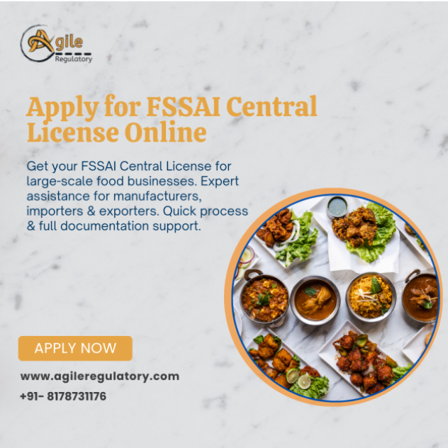 Get FSSAI Central License - For Large Scale Food Businesses