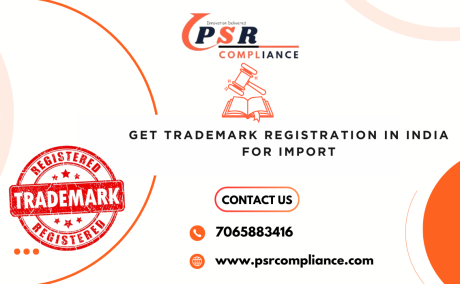 Get Trademark Registration in India for Import