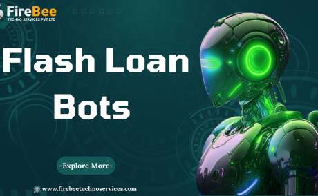 Flash Loan Arbitrage Bot Development Providers : Firebe Techno Services