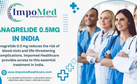 Anagrelide 0.5 mg Available in India for High Platelet Count Treatment