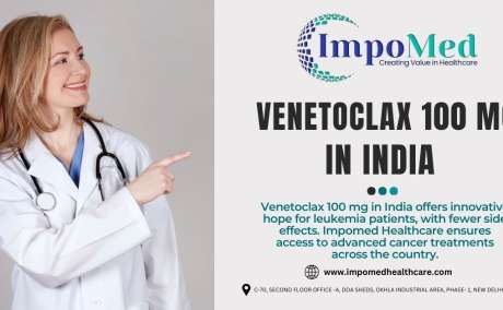 Innovative Cancer Treatment in India: Venetoclax 100 mg Offers Targeted Relief