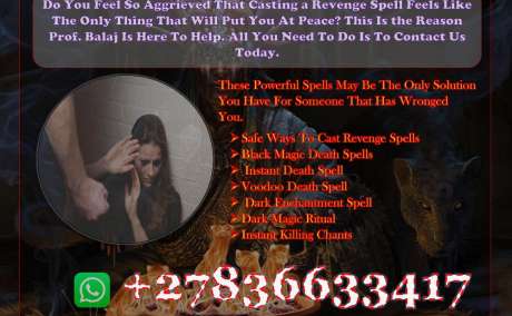 Revenge Spells That Will Wreak Havoc in the Life of Your Enemy or Rival, Simple Death Spells That Work Urgently +27836633417