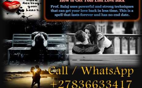 Lost Love Spells to Get Your Ex Back Even If It Seems Impossible (WhatsApp: +27836633417)