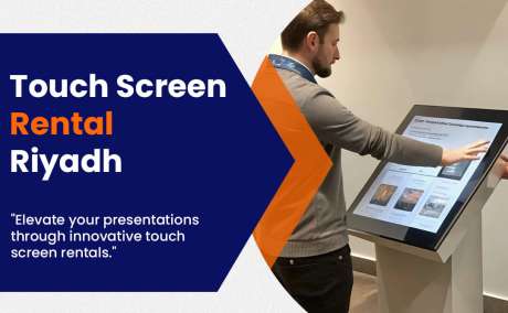 Why Choose the Best Touch Screen Rental in Riyadh Easily?