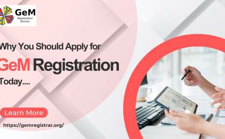 Why You Should Apply for GeM Registration Today