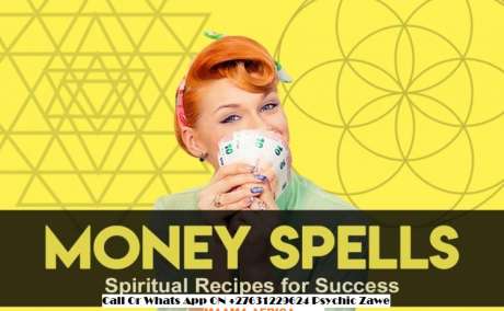 Money Spells That Work Immediately to make you rich forever.