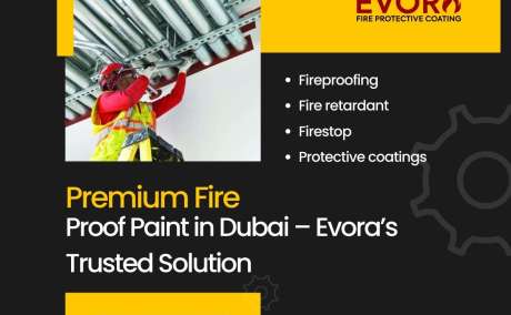 Premium Fire Proof Paint in Dubai - Evora’s Trusted Solution