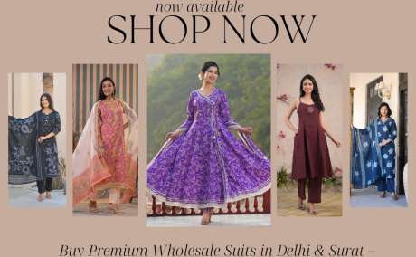 Buy Premium Wholesale Suits in Delhi & Surat - Best Deals for Retailers!
