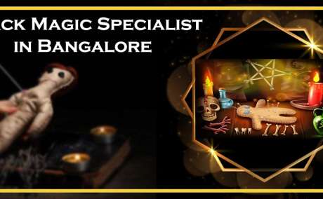Black Magic Specialist in Bangalore