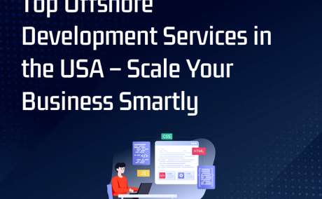 Top Offshore Development Services in the USA - Scale Your Business Smartly