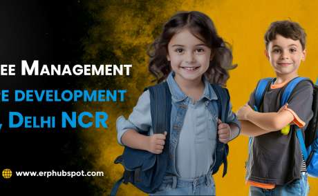 School Fee Management Software development in Noida, Delhi NCR | Erp Hubspot