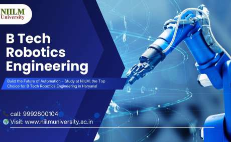 Redefining the Future: NIILM University Among the Leading B Tech Robotics Engineering Colleges in Haryana