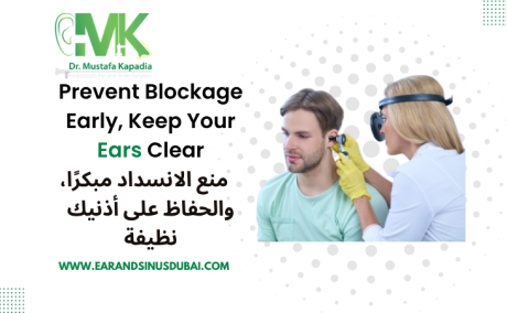 Ear Wax Removal Dubai | Dr. Mustafa Kapadia
