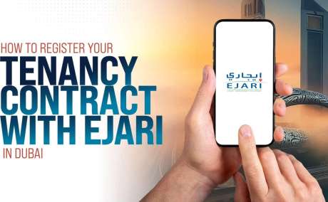 Register Your Tenancy Contract with Ejari in Dubai