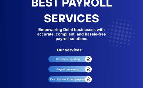 Expert Payroll Services in Delhi That Simplify Your HR Tasks
