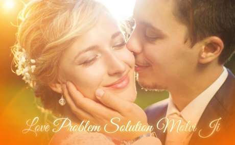 Love Problem Solution Molvi Ji - Trusted Guidance for Love & Marriage