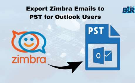 Why Export Zimbra Mailbox to PST? Explained by BLR Tools