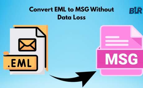 BLR Tools - Best Software to Convert EML to MSG Easily