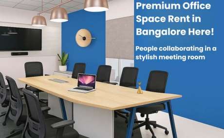 Premium Office Space for Rent in Bangalore - Ready-to-Move Managed & Coworking Hubs