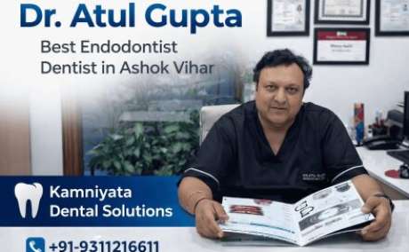 Dr. Atul Gupta Best Endodontist Dentist in Ashok Vihar - Kamniyata Dental Solutions
