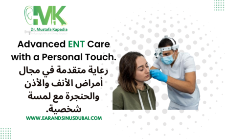 best ENT specialist in Dubai | Dr. Mustafa Kapadia