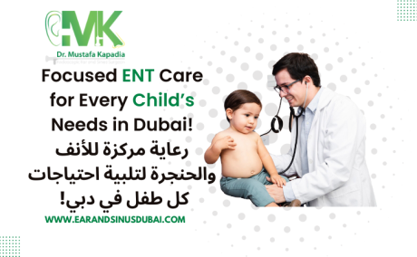 pediatric ent in dubai | Dr Mustafa Kapadia