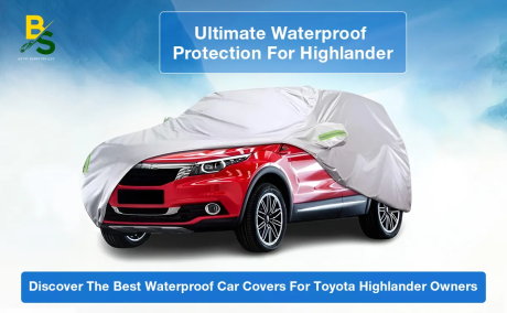 Discover the Best Waterproof Car Covers for Toyota Highlander Owners