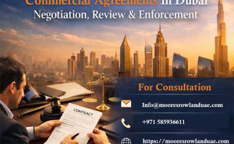Commercial Agreements in Dubai: Negotiation, Review, and Enforcement