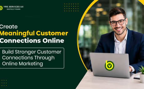Build Stronger Customer Connections Through Online Marketing