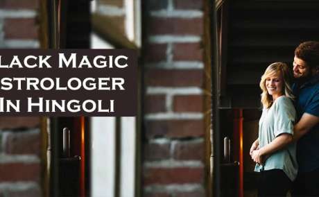 Black Magic Astrologer in Hingoli