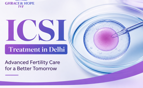 ICSI Treatment in Delhi