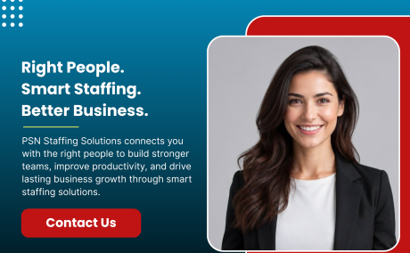 PSN Staffing: The Right Talent for Your Business